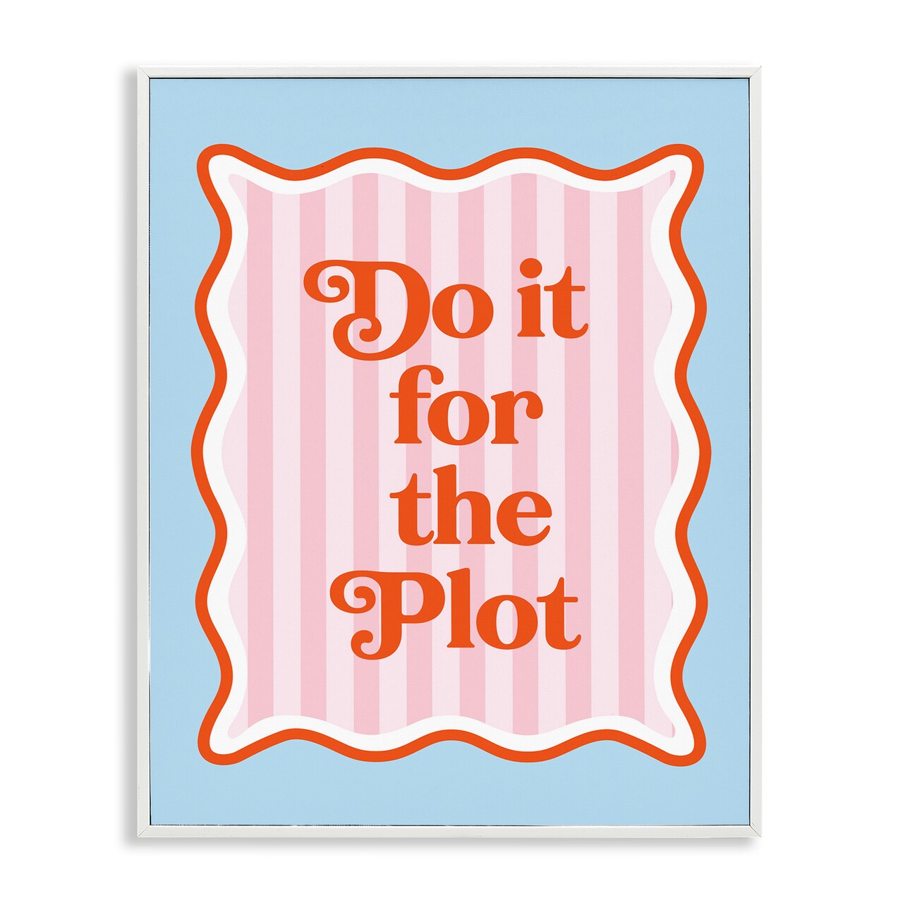 Stupell Industries Do It For The Plot Framed Giclee, design by Emily Dumas